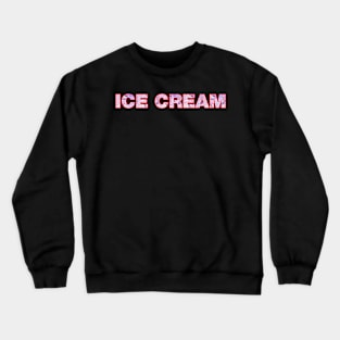 Ice cream text pattern design Crewneck Sweatshirt